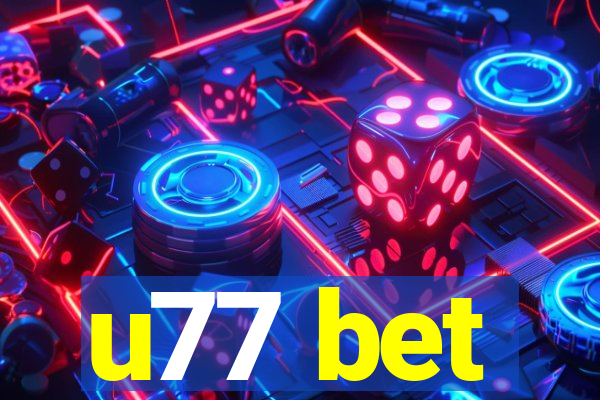 u77 bet